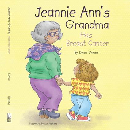 Jeannie Ann's Grandma Has Breast Cancer