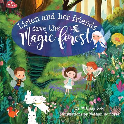 Lirien and Her Friends Save the Magic Forest