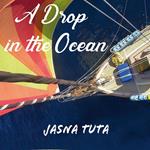 Drop in the Ocean, A