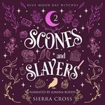 Scones and Slayers