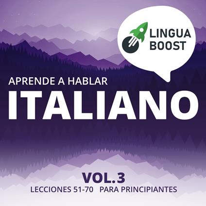 Aprende a hablar italiano Vol. 3