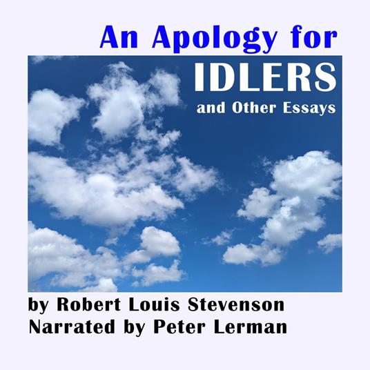 Apology for Idlers and Other Essays, An