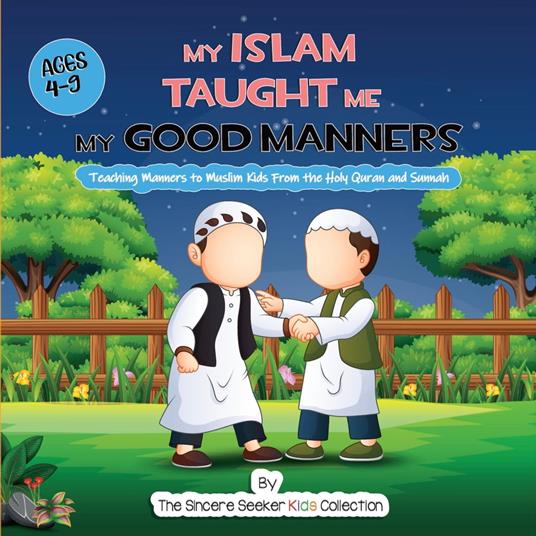 My Islam Taught Me My Good Manners