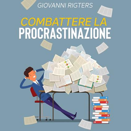 Combattere la procrastinazione