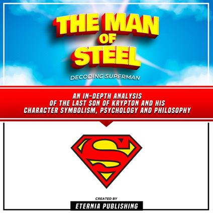 Man Of Steel, The: Decoding Superman