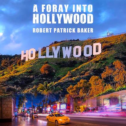 Foray Into Hollywood, A