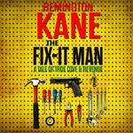 Fix-it Man, The: A Tale of True Love and Revenge