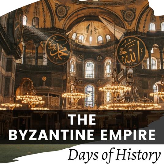 Byzantine Empire, The