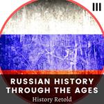 Russian History Through the Ages