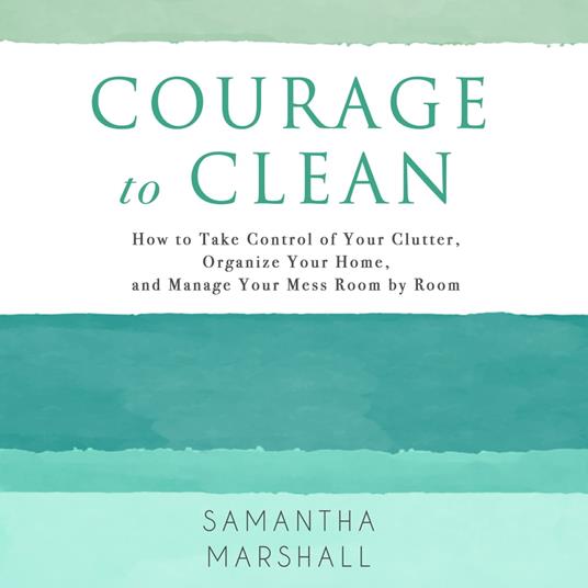 Courage to Clean