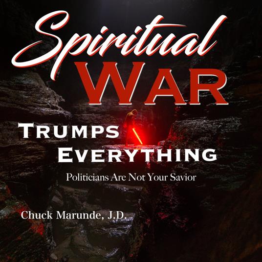 Spiritual War Trumps Everything