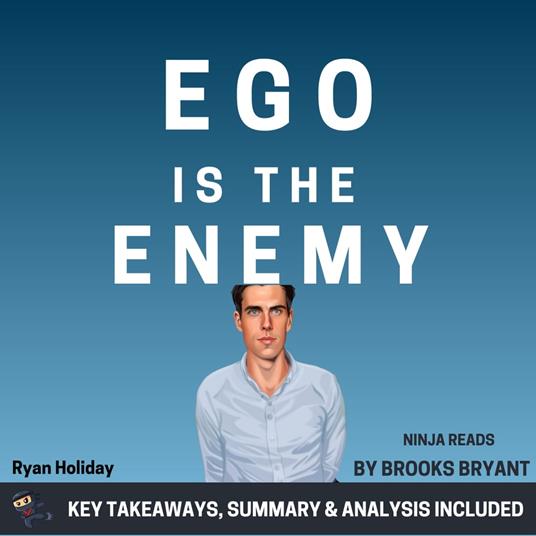 Summary: Ego is the Enemy