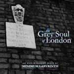 Grey Soul of London, The