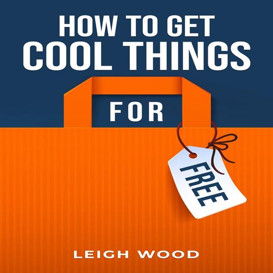 HOW TO GET COOL THINGS FOR FREE