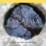 La Cábala Según Neville Goddard