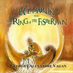 PAUL MARTIN And THE RING OF THE FISHERMAN