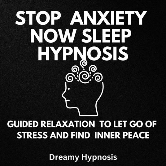 Stop Anxiety Now Sleep Hypnosis