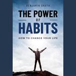 Power of Habits, The