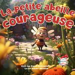 La petite abeille courageuse