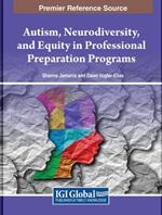 Autism, Neurodiversity, and Equity in Professional Preparation Programs