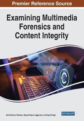 Examining Multimedia Forensics and Content Integrity - cover