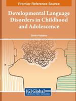 Developmental Language Disorders in Childhood and Adolescence