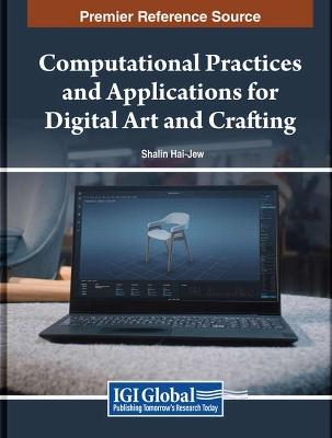 Computational Practices and Applications for Digital Art and Crafting - cover