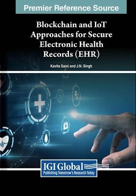 Blockchain and IoT Approaches for Secure Electronic Health Records (EHR) - cover