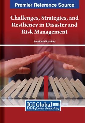 Challenges, Strategies, and Resiliency in Disaster and Risk Management - cover