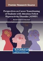 Perspectives on Career Transitioning of Students with Attention Deficit Hyperactivity Disorder (ADHD)