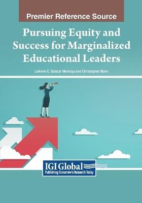 Pursuing Equity and Success for Marginalized Educational Leaders - cover