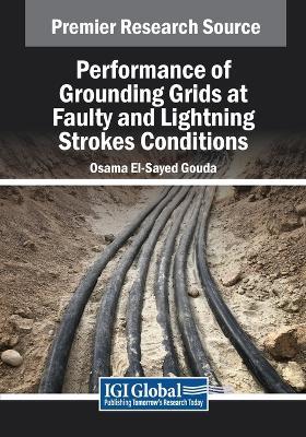 Performance of Grounding Grids at Faulty and Lightning Strokes Conditions - Osama El-Sayed Gouda - cover