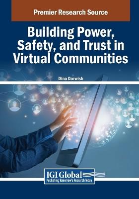 Building Power, Safety, and Trust in Virtual Communities - cover