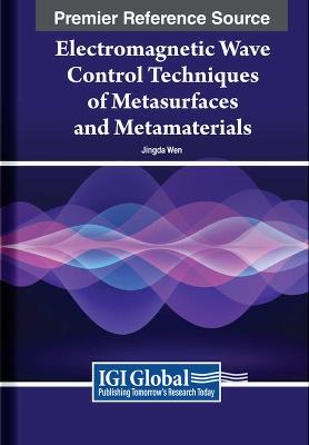 Electromagnetic Wave Control Techniques of Metasurfaces and Metamaterials - cover