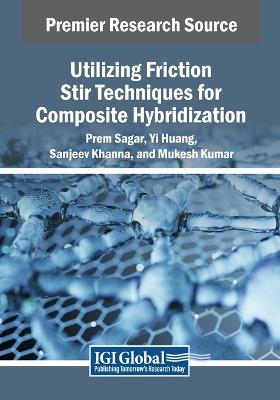 Utilizing Friction Stir Techniques for Composite Hybridization - cover