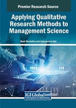 Applying Qualitative Research Methods to Management Science