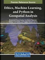 Ethics, Machine Learning, and Python in Geospatial Analysis