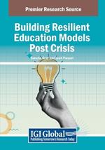 Building Resilient Education Models Post Crisis