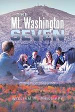 The Mt. Washington Seven: (Revised and Expanded Edition)
