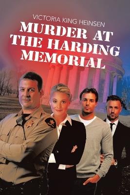 Murder at the Harding Memorial - Victoria King Heinsen - cover