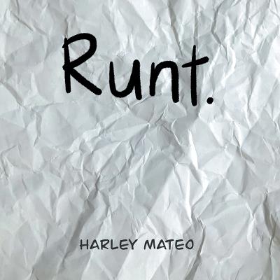 Runt. - Harley Mateo - cover