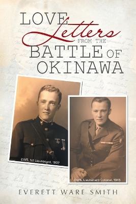 Love Letters from the Battle of Okinawa - Everett Ware Smith - cover