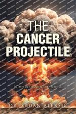 The Cancer Projectile: 78 Days of Uranium Deep Seeding