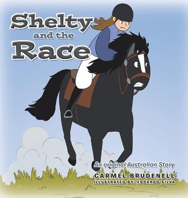 Shelty and the Race: An original Australian Story - Carmel Brudenell - cover