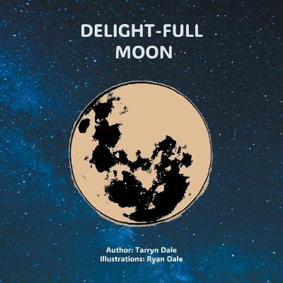 Delight-Full Moon - Tarryn Dale,Ryan Dale - cover