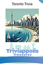 Triviappolis Treasures - Toronto: Toronto Trivia