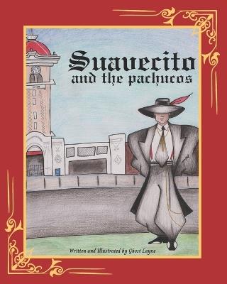 Suavecito and the Pachucos - Ghost Layne - cover