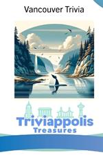 Triviappolis Treasures - Vancouver: Vancouver Trivia