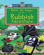 Melvin and his Rubbish Adventure: Book 1