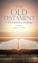 The Old Testament in the Layman's Language